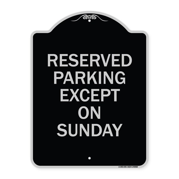 Signmission Except on Sunday Heavy-Gauge Aluminum Architectural Sign, 18" L, 24" H, BS-1824-24060 A-DES-BS-1824-24060 - main